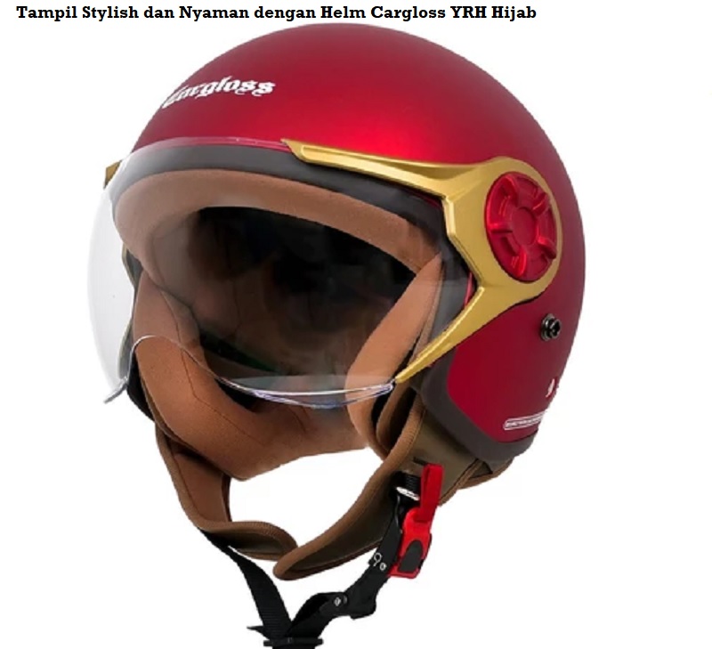 Tampil Stylish dan Nyaman dengan Helm Cargloss YRH Hijab 