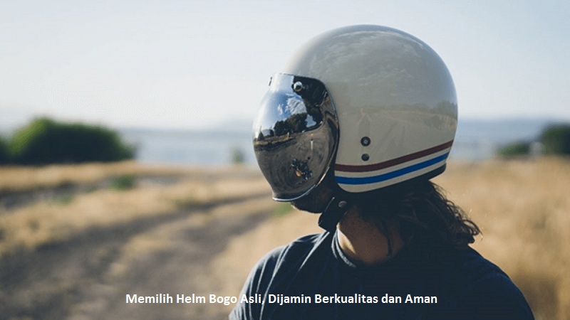 Memilih Helm Bogo Asli, Dijamin Berkualitas dan Aman